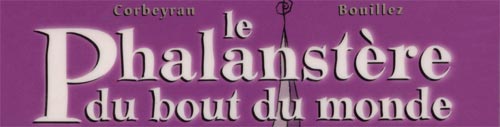 le Phalanstre du bout du monde